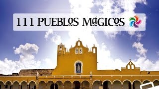 111 Pueblos Mágicos en México, 2016