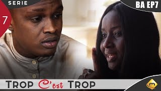 TROP C'EST TROP - Saison 1 - Bande annonce - Episode 7
