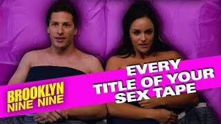 Every Title Of Your Sex Tape (Including Season 5) | Brooklyn Nine-Nine