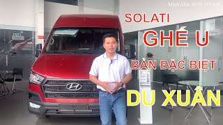 Hyundai Solati "GHẾ U" Bản Đặc biệt "DU XUÂN 2020" ✅ Màu đỏ rực rỡ!