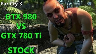 GTX 980 vs GTX 780 Ti Far Cry 3 Side by Side Framerate Comparison