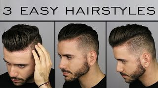 3 Quick & Easy Men's Hairstyles | Men's Hair Tutorial | ALEX COSTA