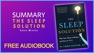 The Sleep Solution by W. Chris Winter | Summary | Audiobook