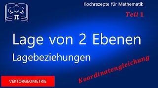 Gegenseitige Lage von zwei Ebenen - Lage von Ebenen - Teil 1 - Mathematik - Schnittgerade - parallel
