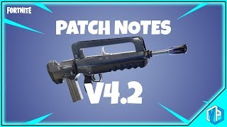 Fortnite - PATCH NOTES v4.2 Fortnite Battle Royale!