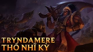Tryndamere Thổ Nhĩ Kỳ - Sultan Tryndamere - Skins lol