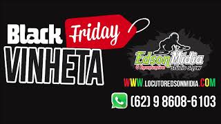 BLACK FRIDAY VINHETAS, PROPAGANDA BLACK FRIDAY, COMERCIAL BLACK FRIDAY,