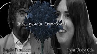Rogelio Fernández habla con  Itziar Urkijo sobre Inteligencia Emocional