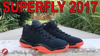 Jordan Superfly 2017 First Impressions!