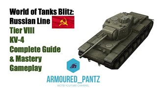 World of Tanks Blitz: Russian Line - The KV-4 Heavy Tank Complete Guide