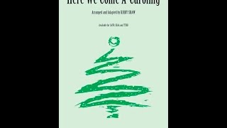 Here We Come A Caroling (TTBB Choir) - Arranged by Kirby Shaw