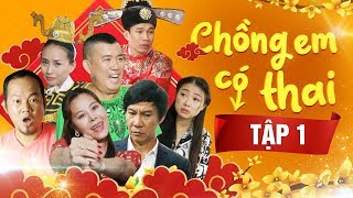 Phim Hài Tết 2020 | Chồng Em Có Thai - Tập 1 | Nhật Cường, Nam Thư, Long Đẹp Trai, Lê Huỳnh, Maika