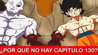 ¿Por qué se CANCELÓ el capítulo 130 de Dragon Ball Super?