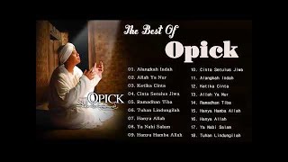 Opick Full Album - Lagu Religi Islam Terbaik Sepanjang Masa - Lagu Indonesia Terbaru 2018