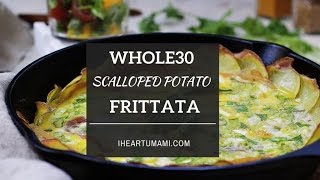 Scalloped Potato Frittata | Whole30 | Dairy Gluten Free | IHeartUmami.com