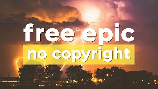 Free Epic Music (No Copyright) ⚡