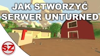 Jak stworzyć serwer Unturned 3.0 + podstawy obsługi (NOWA WERSJA)