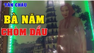 Bà Năm Chòm Dầu Để Lại Ngọc Phật Và Những Món Đồ Quý - Thất Sơn Huyền Bí