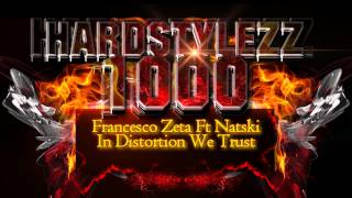 Francesco Zeta Ft Natski - In Distortion We Trust