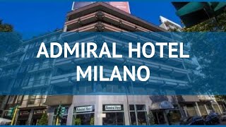 ADMIRAL HOTEL MILANO 4* Италия Милан обзор – отель АДМИРАЛ ХОТЕЛ МИЛАНО 4* Милан видео обзор