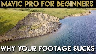 Mavic Pro Settings - Stop Getting Terrible Footage