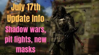 MORE INFO ON 17th JULY UPDATE! | Ring Skin Revealed, Shadow War Changes, Pit Fight Changes