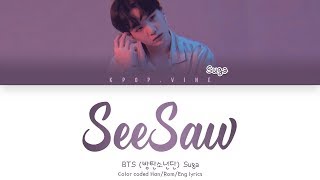 BTS (방탄소년단) Suga  -  Trivia 轉: Seesaw (Color Coded Lyrics Han/Rom/Eng)