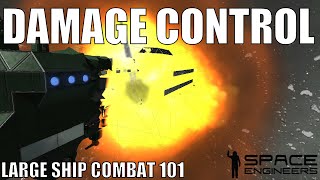 Damage Control - Space Engineers Large Ship Combat 101