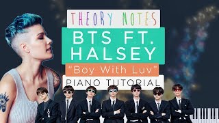 How to Play BTS (방탄소년단) ft. Halsey - Boy With Luv | Theory Notes Piano Tutorial