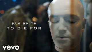 Sam Smith - To Die For (Official Video)