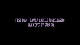 First Man - Camila Cabello (Unreleased) Cover