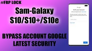 FRP GALAXY S10 10+ REMOVE GOOGLE ACCOUNT LATEST ANDROID 9