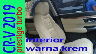 honda cr-v prestige 2019 turbo 7 seater, rubah interior jadi warna krem