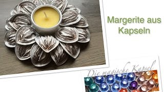 Nespresso Deko-Anleitung - Margerite - die magische (Kaffee-)Kapsel