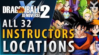 Dragon Ball Xenoverse 2 - All 32 Instructors Locations