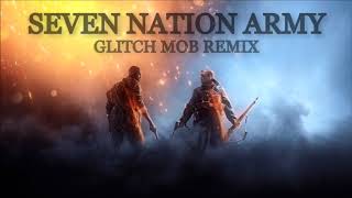 Seven Nation Army (Glitchmob Remix) 1 HOUR VERSION