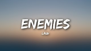 Lauv - Enemies (Lyrics)