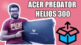 Acer Predator Helios 300 Core i5 8th Gen !! UNBOXING AND OVERVIEW !!
