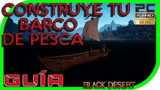 Black Desert Online | Guía Construcción Barco Pesquero