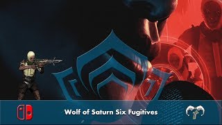 Wolf of Saturn Six Fugitives [Warframe: Nintendo Switch Playthrough]