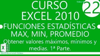 Curso Excel 2010. Funciones Estadísticas: Max, Min, Promedio. Sesión 04. Vídeo 1 de 2.