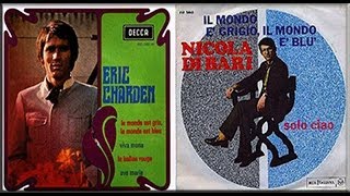 LE MONDE EST GRIS, LE MONDE EST BLEU (E. Charden) - IL MONDO E' GRIGIO, IL MONDO E' BLU (N. Di Bari)
