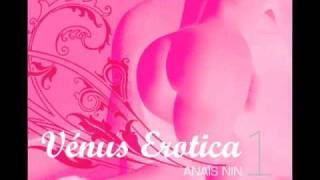Livre Audio: Vénus Erotica Vol. 1 de Anaïs Nin