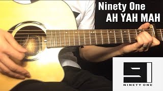 Ninety One -Ah Yah Mah на гитаре(Разбор)-Cover