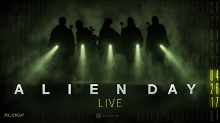 Alien Day LIVE 04.26.17