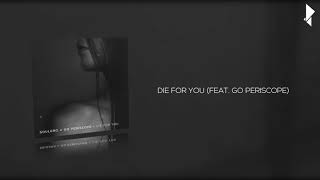 Soulero - Die For You (Feat. Go Periscope)