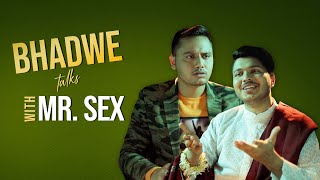MensXP | Bhadwe Talks | Mr. Sex