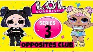 LOL SURPRISE SERIES 3 CONFETTI POP~OPPOSITES CLUB~ DAWN AND DUSK~COLOR CHANGE~SPECIAL WATER SURPRISE