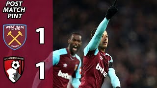 West Ham 1-1 Bournemouth | Post Match Pint