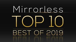 Top 10 Best Mirrorless Cameras 2019